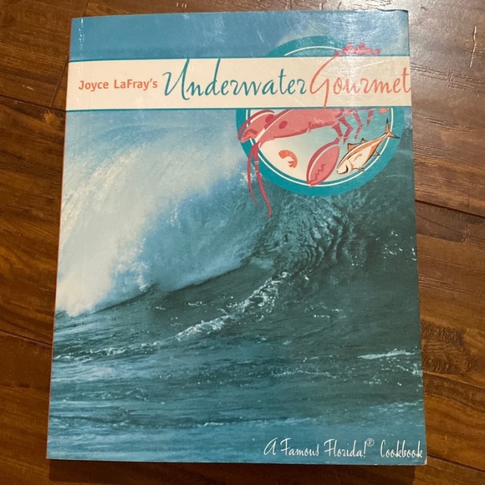 The Underwater Gourmet cookbook by Joyce‎ LaFray